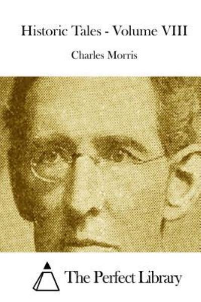 Cover for Charles Morris · Historic Tales - Volume Viii (Pocketbok) (2015)