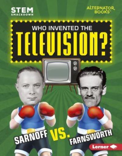 Cover for Karen Latchana Kenney · Who Invented the Television? (Book) (2018)