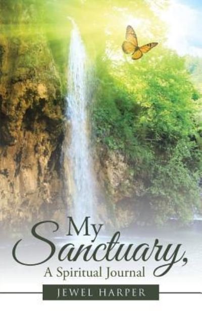 Cover for Jewel Harper · My Sanctuary, a Spiritual Journal (Pocketbok) (2015)