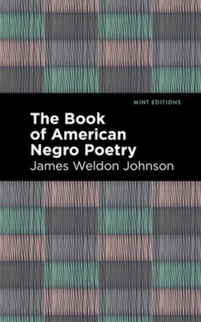 Cover for James Weldon Johnson · The Book of American Negro Poetry - Mint Editions (Hardcover Book) (2022)