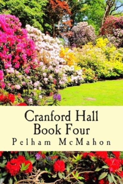 Cover for Pelham McMahon · Cranford Hall Vol Four (Paperback Book) (2015)