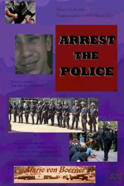 Cover for Alaric von Boerner · Arrest the Police : The Fences of Freedom (Paperback Book) (2017)