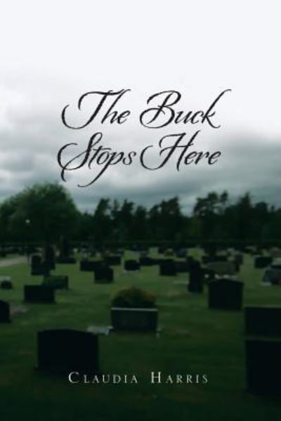 Cover for Claudia Harris · The Buck Stops Here (Paperback Book) (2017)