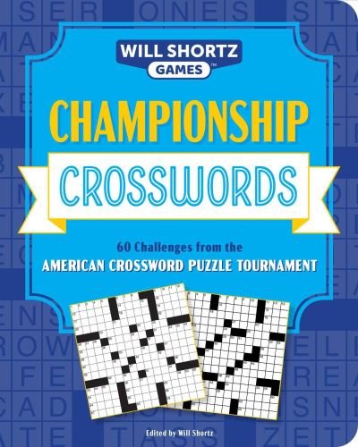 Cover for Will Shortz · Championship Crosswords: 60 Challenges from the American Crossword Puzzle Tournament - Will Shortz Games (Pocketbok) (2021)