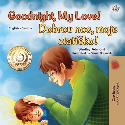 Goodnight, My Love! (English Czech Bilingual Book for Kids) - Shelley Admont - Książki - Kidkiddos Books Ltd. - 9781525944192 - 16 grudnia 2020