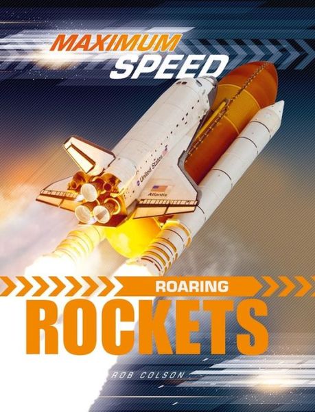 Cover for Rob Colson · Maximum Speed: Roaring Rockets - Maximum Speed (Hardcover Book) (2021)