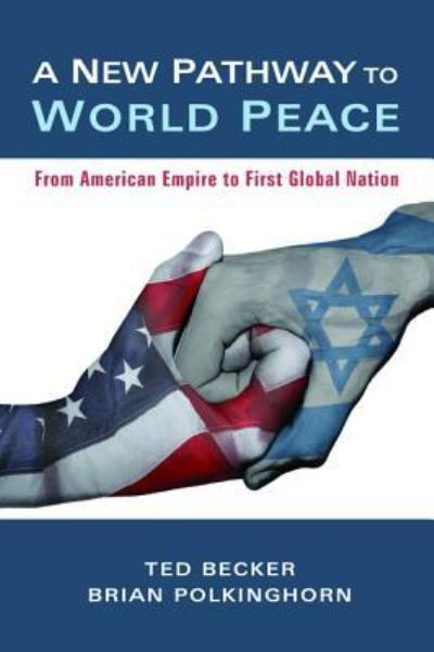 Cover for Ted Becker · A New Pathway to World Peace (Paperback Book) (2017)