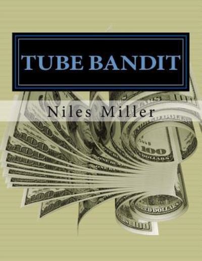 Cover for Niles Miller · Tube Bandit (Paperback Book) (2016)