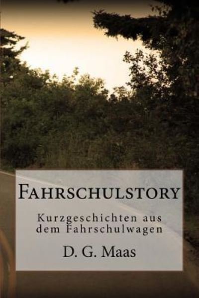 Cover for D G Maas · Fahrschulstory (Pocketbok) (2016)