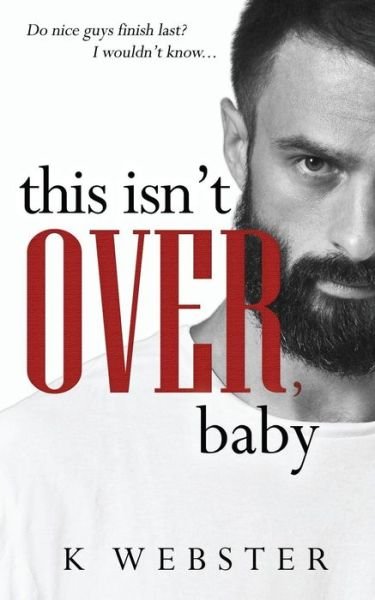 Cover for K Webster · This Isn't Over, Baby (Paperback Book) (2016)
