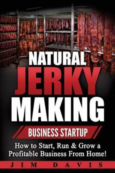 Cover for Jim Davis · Natural Jerky Making Business Startup (Paperback Bog) (2017)