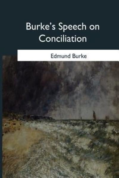 Cover for Edmund Burke · Burke's Speech on Conciliation (Paperback Bog) (2017)