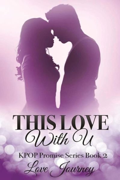 Cover for Love Journey · This Love With U (Paperback Book) (2017)