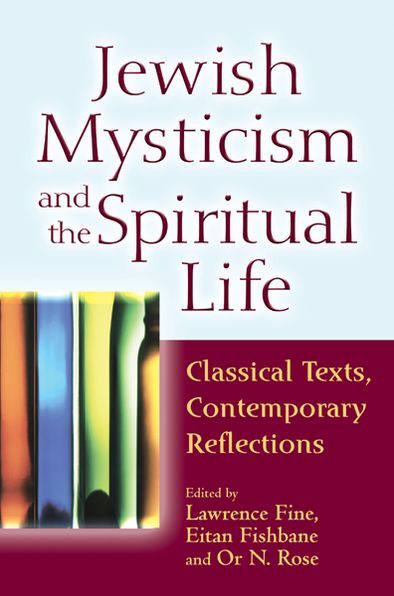 Cover for Lawrence Fine · Jewish Mysticism and the Spiritual Life: Classical Texts, Contemporary Reflections (Paperback Book) (2013)