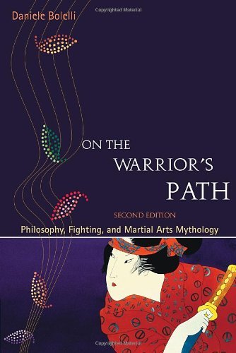 Cover for Daniele Bolelli · On the Warrior's Path, Second Edition: Philosophy, Fighting, and Martial Arts Mythology (Paperback Book) [2 Revised edition] (2008)