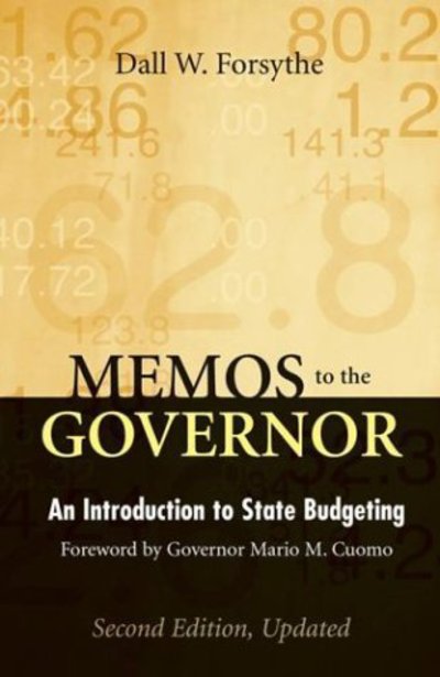 Cover for Dall W. Forsythe · Memos to the Governor: An Introduction to State Budgeting, Second Edition, Updated - Memos to the Governor (Paperback Bog) [Second Edition, Updated edition] (2004)
