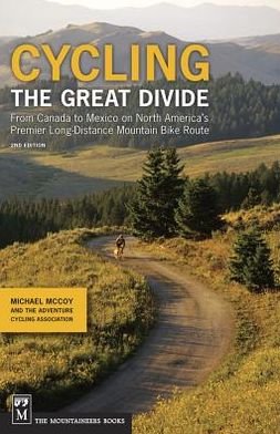 Cover for Michael McCoy · Cycling The Great Divide: From Canada to Mexico on North America's Premier Long Distance Mountain Biking Route (Paperback Book) (2013)