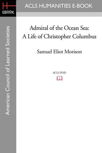 Cover for Samuel Eliot Morison · Admiral of the Ocean Sea: a Life of Christopher Columbus (Pocketbok) (2008)