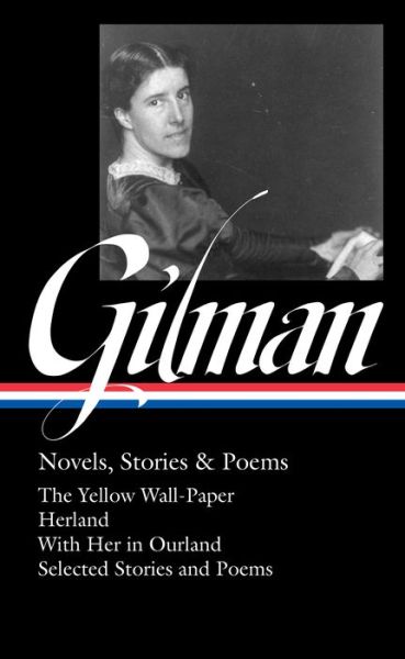 Cover for Charlotte Perkins Gilman · Charlotte Perkins Gilman: Novels, Stories &amp; Poems (loa #356) (Hardcover bog) (2022)