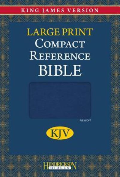 Cover for Hendrickson Bibles · Compact Reference Bible-kjv-large Print (Flexisoft Leather, Blue V$) (Leather Book) [Blue Imitation] (2010)