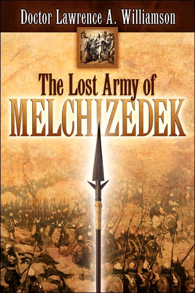 Cover for Lawrence a Williamson · The Lost Army of Melchizedek (Paperback Book) (2006)