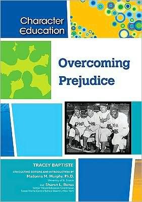 Cover for Tracey Baptiste · Overcoming Prejudice - Character Education (Hardcover Book) (2009)