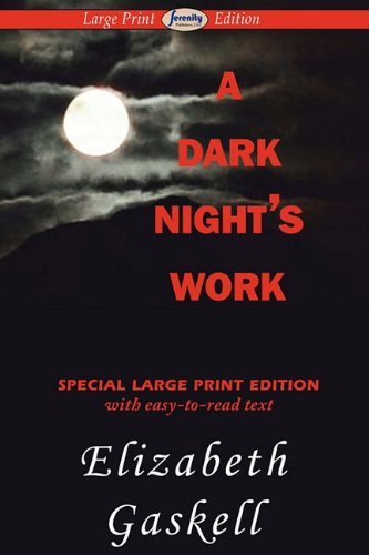 Cover for Elizabeth Gaskell · A Dark Night's Work (Pocketbok) [Large Print, Large Type edition] (2010)