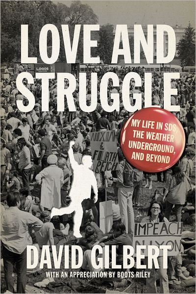 Cover for David Gilbert · Love And Struggle: My Life in SDS, the Weather Underground, and Beyond (Pocketbok) (2011)