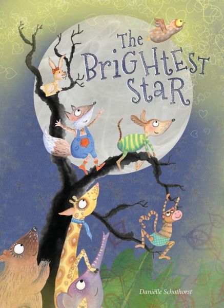 Cover for Danielle Schothorst · Brightest Star (Hardcover Book) (2018)