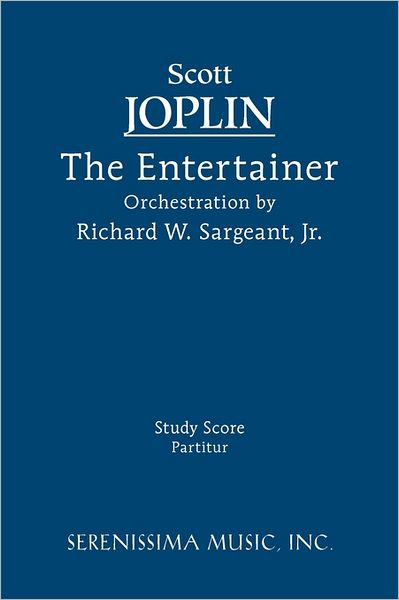 The Entertainer: Study Score - Scott Joplin - Books - Serenissima Music, Incorporated - 9781608740192 - July 20, 2011