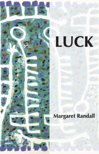 Cover for Margaret Randall · Luck (Paperback Book) (2023)