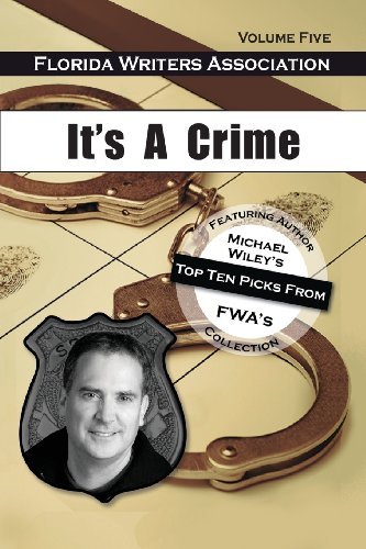 Cover for Florida Writers Association · It's a Crime, Florida Writers Association- Volume Five (Paperback Book) (2013)