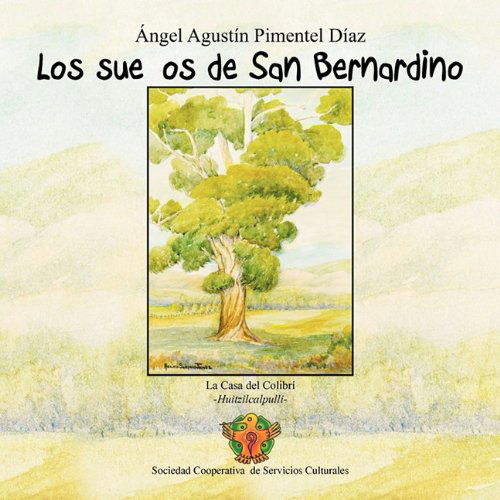 Cover for Ángel Agustín Pimentel Díaz · Los Sueños De San Bernardino (Paperback Book) [Spanish edition] (2011)