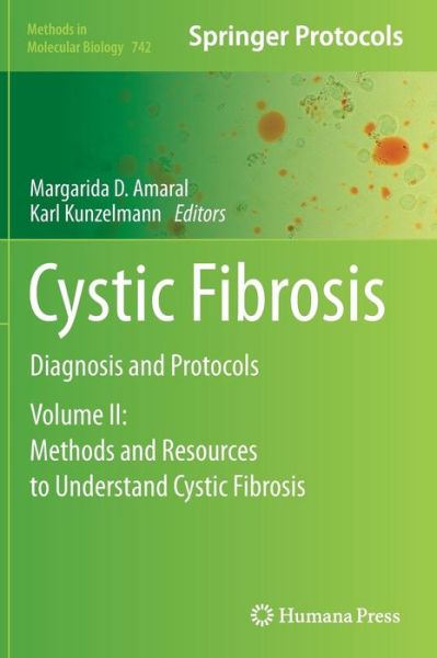Cover for Margarida D Amaral · Cystic Fibrosis: Diagnosis and Protocols, Volume II: Methods and Resources to Understand Cystic Fibrosis - Methods in Molecular Biology (Hardcover Book) (2011)