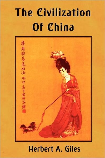 Cover for Herbert Allen Giles · The Civilization of China (Paperback Book) (2012)