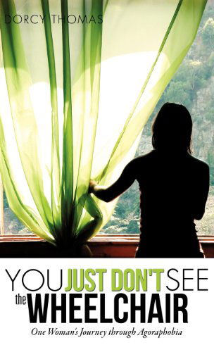 Cover for Dorcy Thomas · You Just Don't See the Wheelchair (Hardcover Book) (2011)