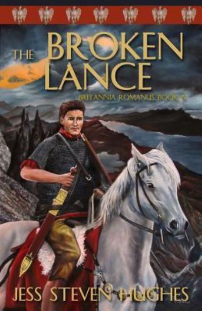 Cover for Jess Steven Hughes · The Broken Lance (Paperback Book) (2017)