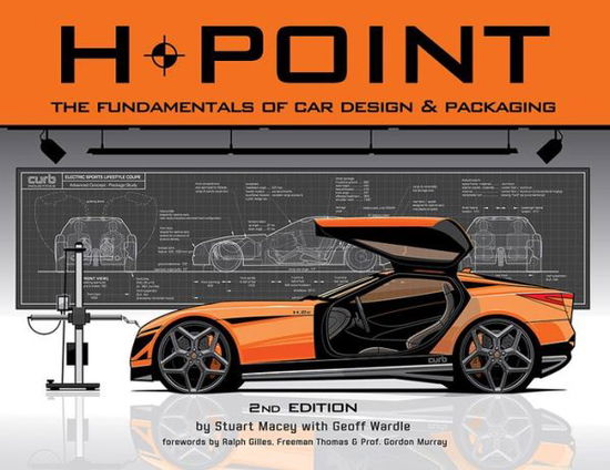 Cover for Stuart Macey · H-Point: The Fundamentals of Car Design &amp; Packaging (Paperback Book) [2nd edition] (2014)