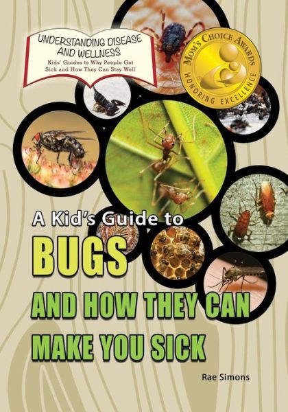 Cover for Rae Simons · A Kid's Guide to Bugs and How They Can Make You Sick (Paperback Book) (2016)