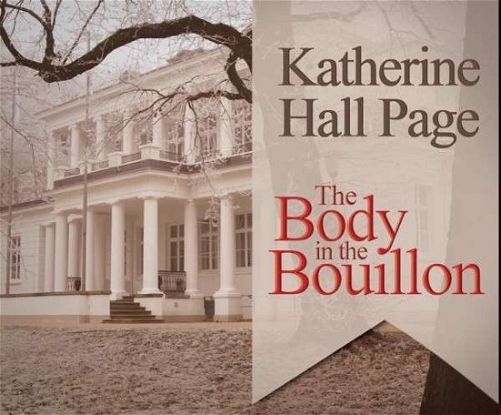 The Body in the Bouillon - Katherine Hall Page - Music - Dreamscape Media - 9781633797192 - March 10, 2015