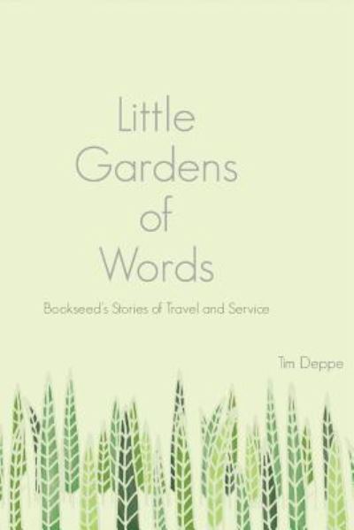 Cover for Tim Deppe · Little Gardens of Words (Paperback Book) (2018)