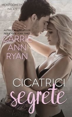 Cover for Carrie Ann Ryan · Cicatrici segrete (Paperback Book) (2021)