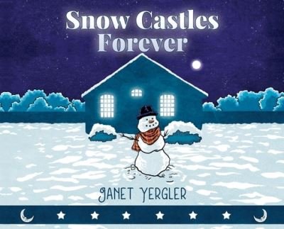 Cover for Janet Yergler · Snow Castles Forever (Hardcover Book) (2021)