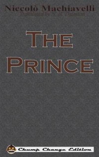 Cover for Niccolo Machiavelli · The Prince (Hardcover Book) [Chump Change edition] (1913)