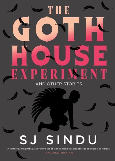 Cover for S. J. Sindu · Goth House Experiment (Book) (2023)
