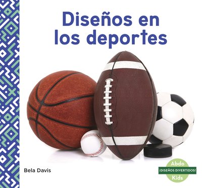 Cover for Bela Davis · Disenos en los deportes (Patterns in Sports) (Paperback Book) (2019)