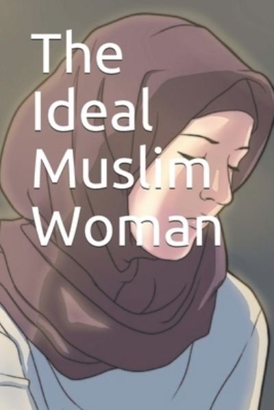 Cover for Lemu · Ideal Muslim Woman (Book) (2019)