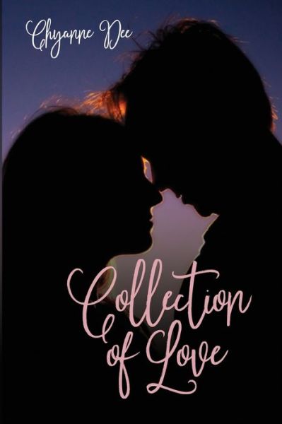 Cover for Chyanne Dee · Collection of Love (Paperback Book) (2019)