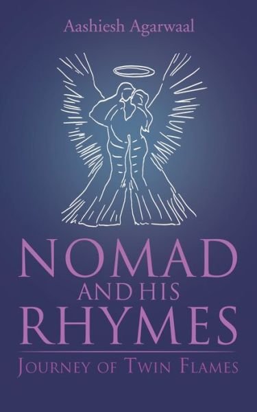 Cover for Aashiesh Agarwaal · Nomad and His Rhymes (Pocketbok) (2018)