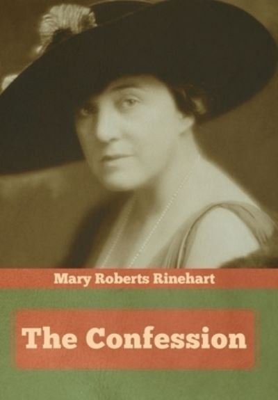 Cover for Mary Roberts Rinehart · The Confession (Hardcover Book) (2019)